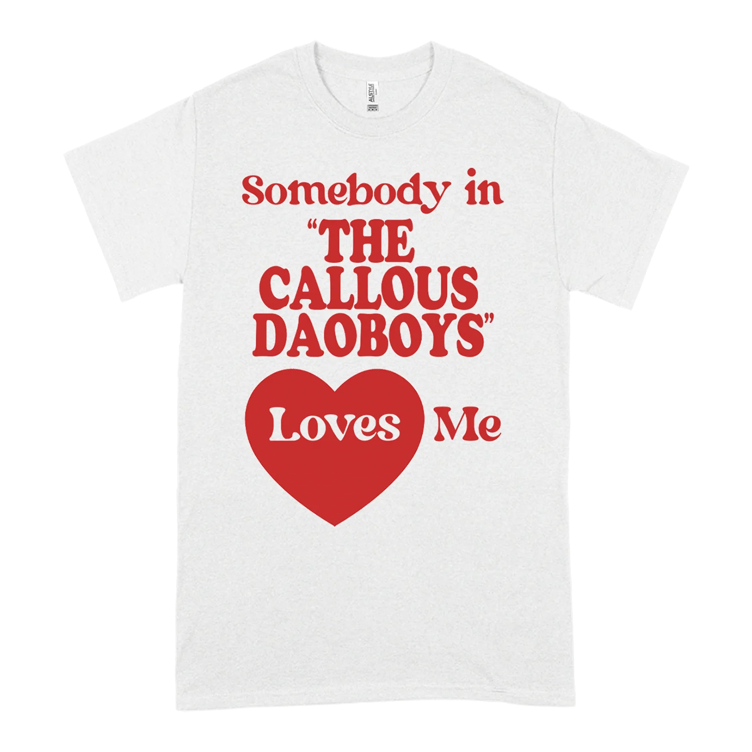 "Someone Loves Me" T-Shirt